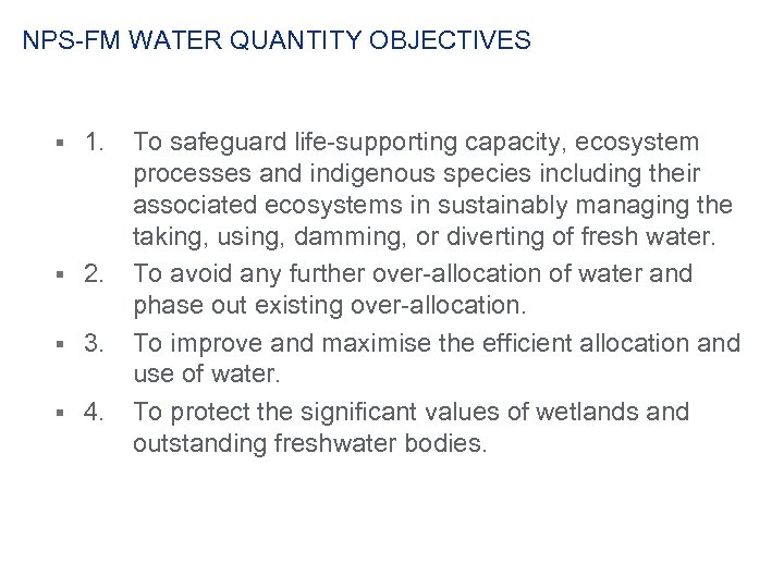 NPS-FM WATER QUANTITY OBJECTIVES § 1. § 2. § 3. § 4. To safeguard
