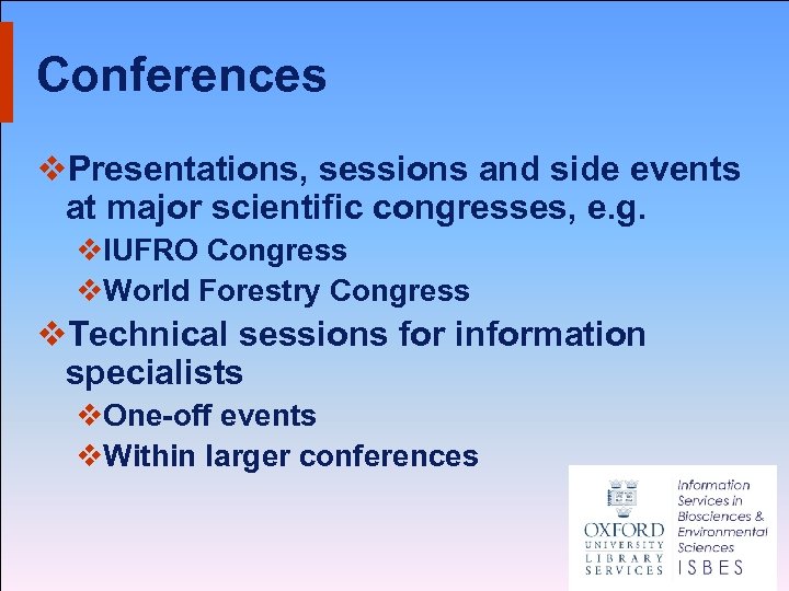 Conferences v. Presentations, sessions and side events at major scientific congresses, e. g. v.