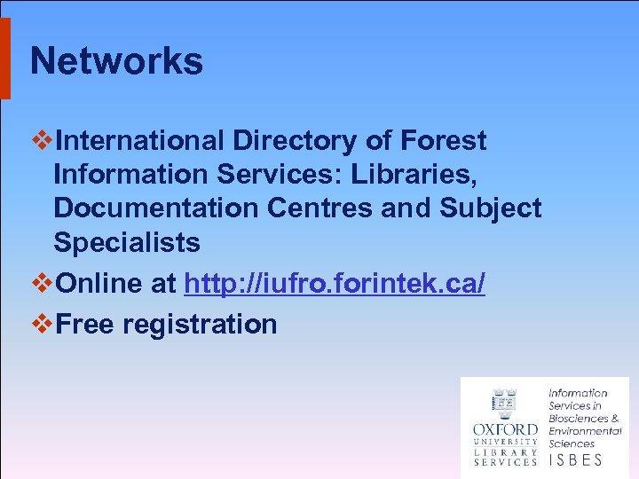Networks v. International Directory of Forest Information Services: Libraries, Documentation Centres and Subject Specialists