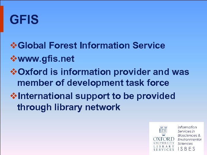 GFIS v. Global Forest Information Service vwww. gfis. net v. Oxford is information provider