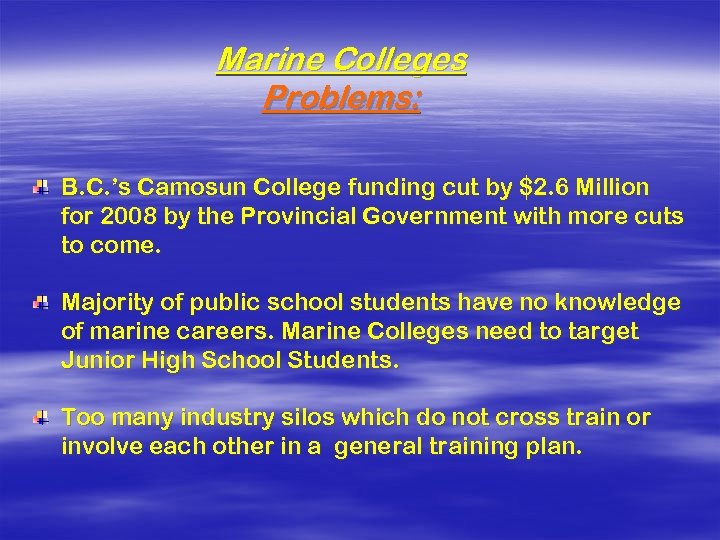 Marine Colleges Problems: B. C. ’s Camosun College funding cut by $2. 6 Million