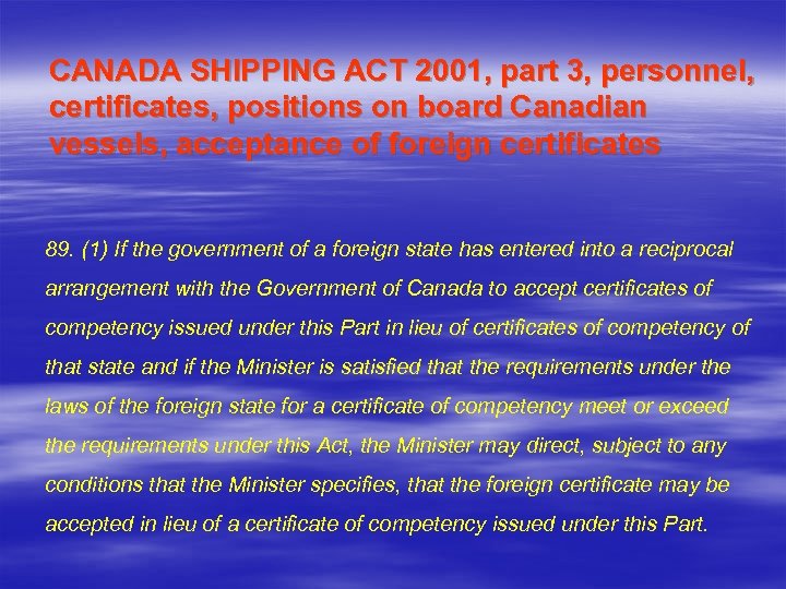 CANADA SHIPPING ACT 2001, part 3, personnel, certificates, positions on board Canadian vessels, acceptance