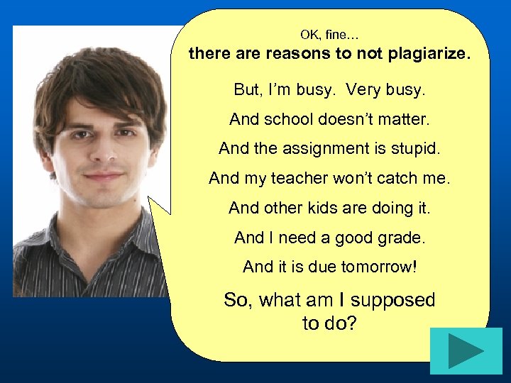 OK, fine… there are reasons to not plagiarize. But, I’m busy. Very busy. And