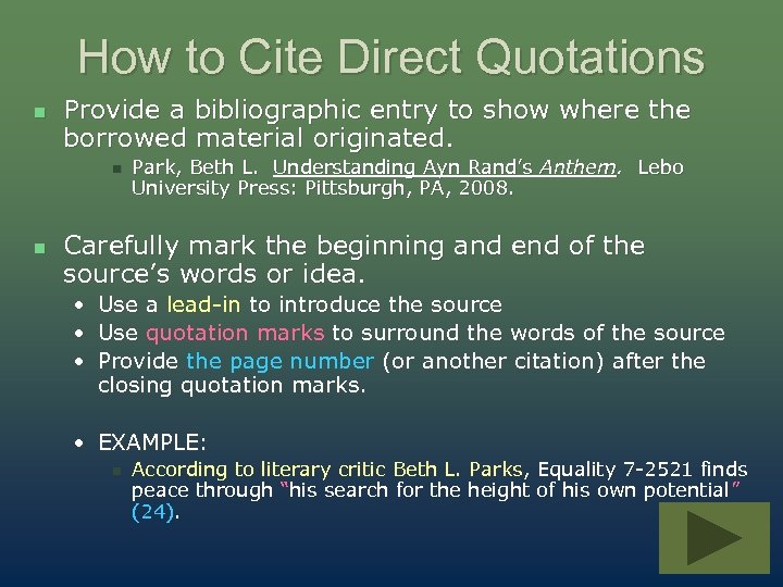 How to Cite Direct Quotations n Provide a bibliographic entry to show where the