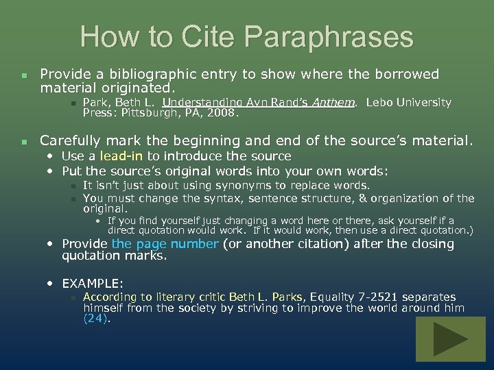 How to Cite Paraphrases n Provide a bibliographic entry to show where the borrowed