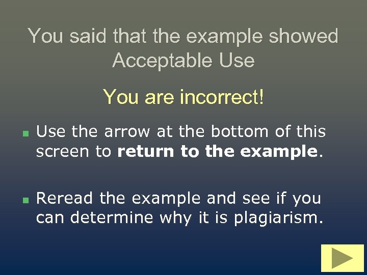 You said that the example showed Acceptable Use You are incorrect! n n Use
