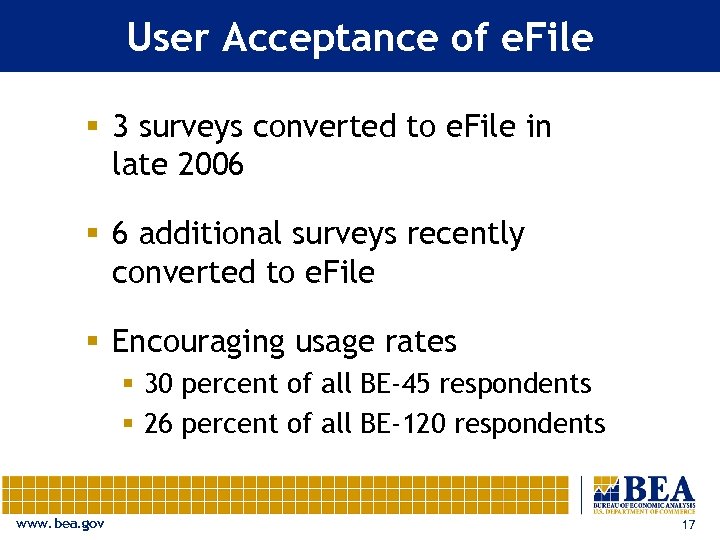 User Acceptance of e. File § 3 surveys converted to e. File in late