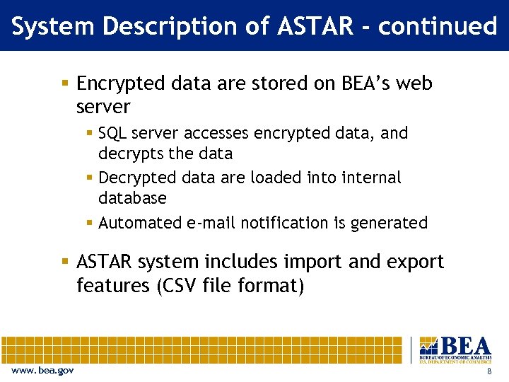 System Description of ASTAR - continued § Encrypted data are stored on BEA’s web