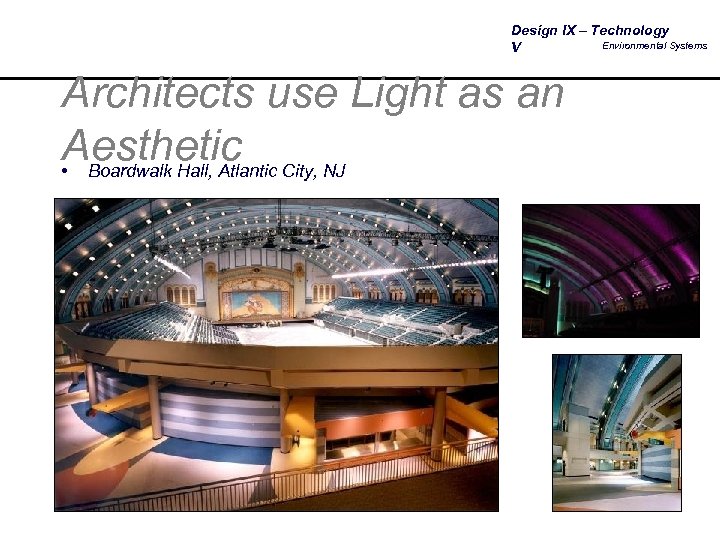 Design IX – Technology Environmental Systems V Architects use Light as an Aesthetic City,