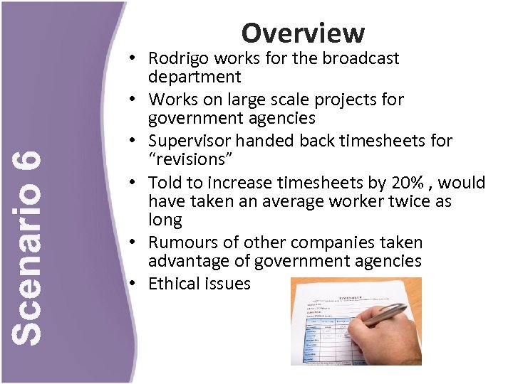 Scenario 6 Overview • Rodrigo works for the broadcast department • Works on large