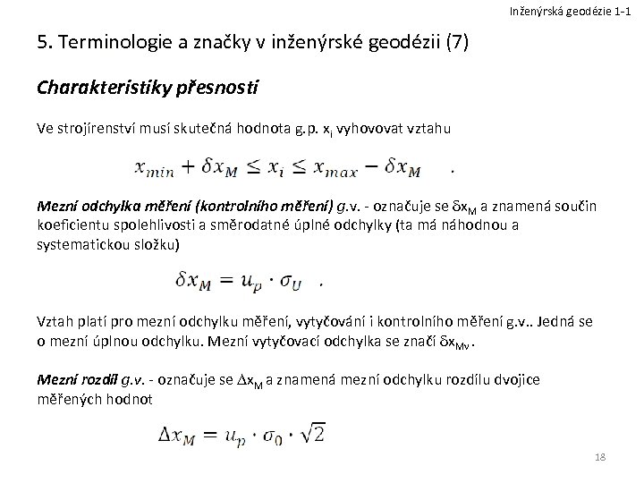 Inženýrská geodézie 1 -1 5. Terminologie a značky v inženýrské geodézii (7) Charakteristiky přesnosti