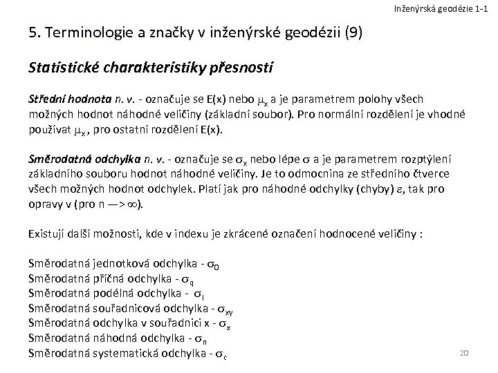 Inženýrská geodézie 1 -1 5. Terminologie a značky v inženýrské geodézii (9) Statistické charakteristiky