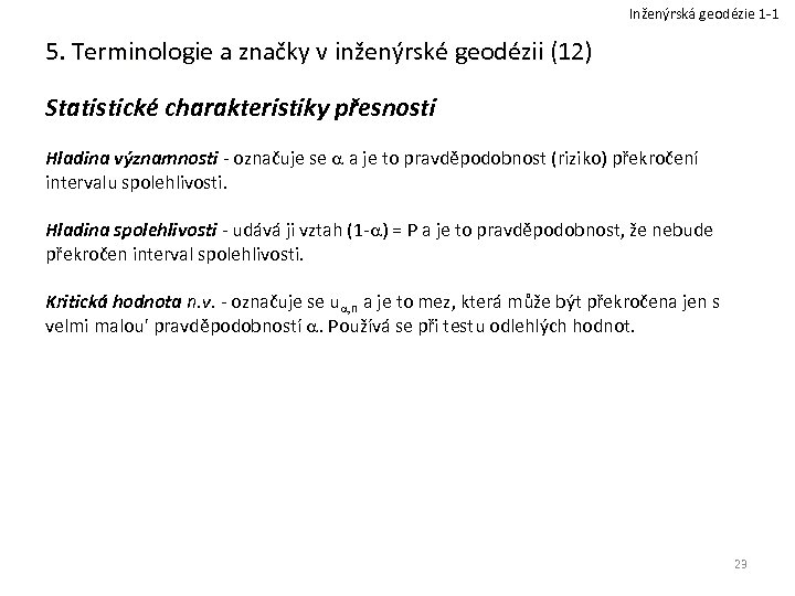 Inženýrská geodézie 1 -1 5. Terminologie a značky v inženýrské geodézii (12) Statistické charakteristiky