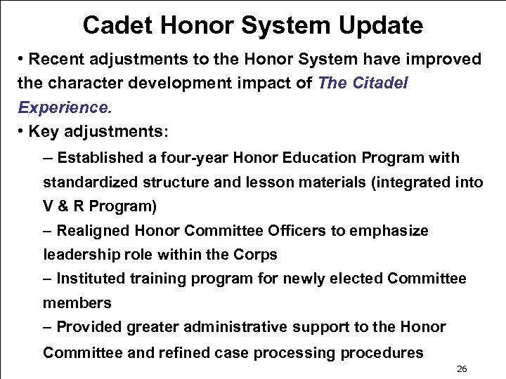 Cadet Honor System Update • Recent adjustments to the Honor System have improved the