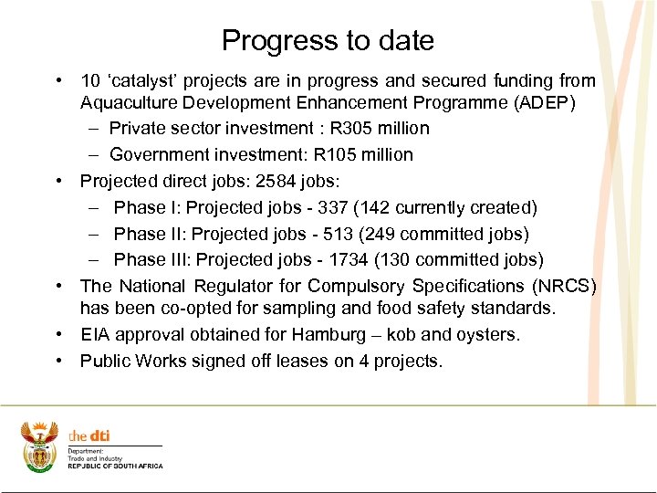 Progress to date • 10 ‘catalyst’ projects are in progress and secured funding from