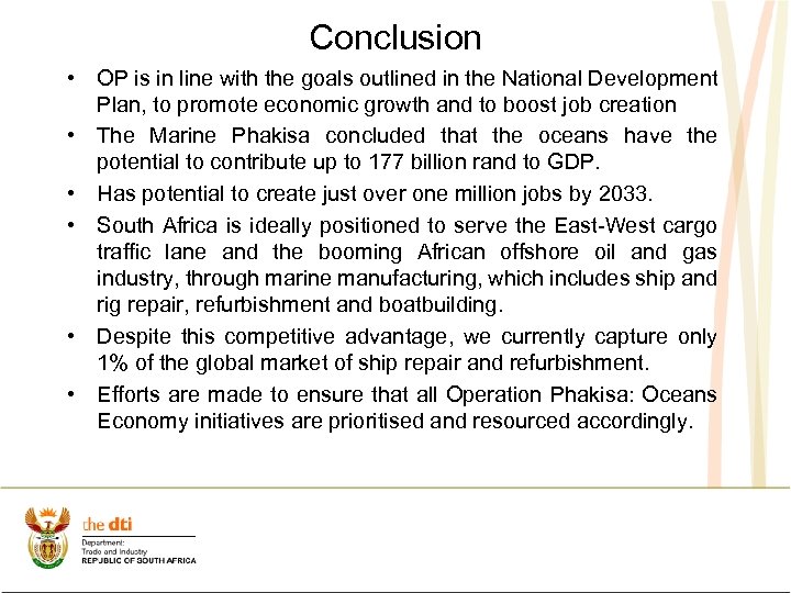 Conclusion • OP is in line with the goals outlined in the National Development