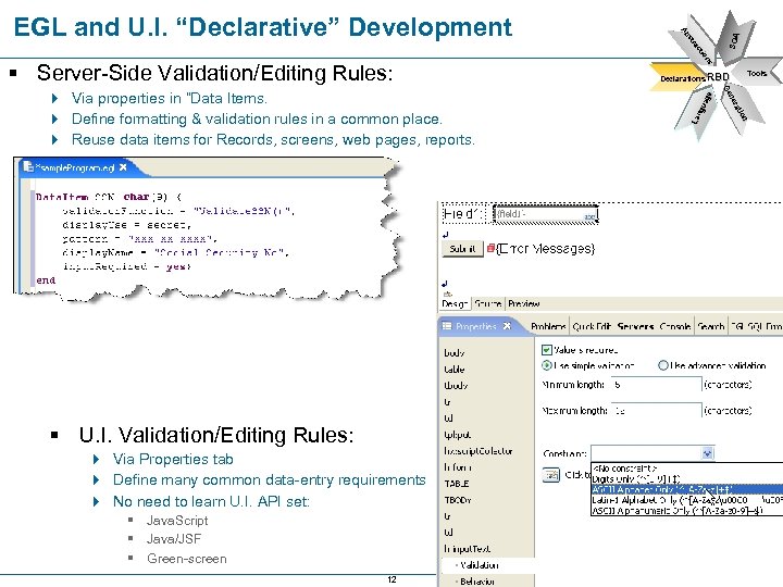 § U. I. Validation/Editing Rules: 4 Via Properties tab 4 Define many common data-entry