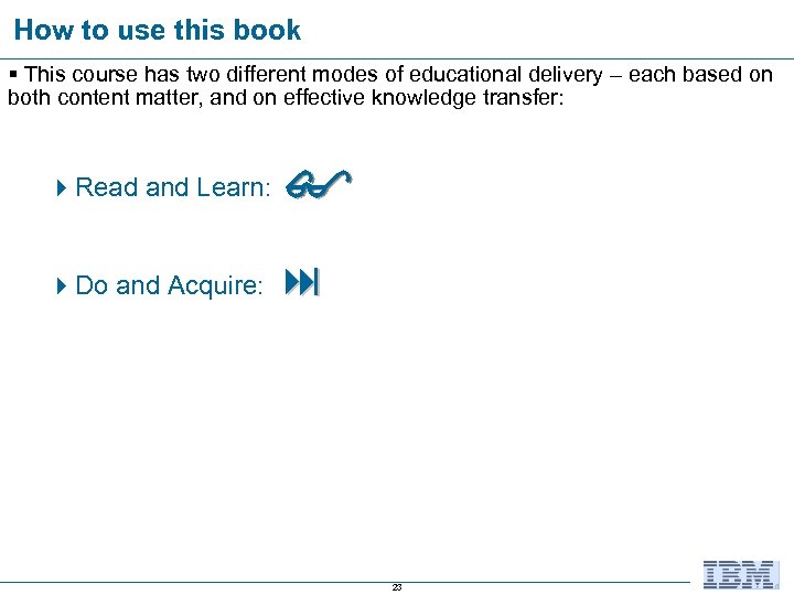 How to use this book § This course has two different modes of educational