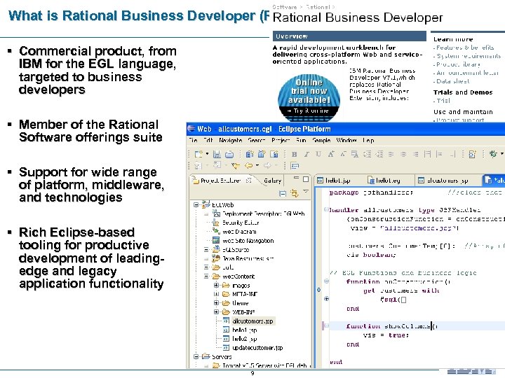 What is Rational Business Developer (RBD)? § Commercial product, from IBM for the EGL