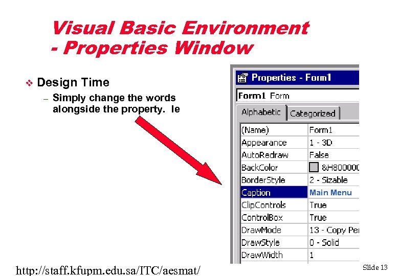 Visual Basic Environment - Properties Window v Controls - Properties Design Time – –