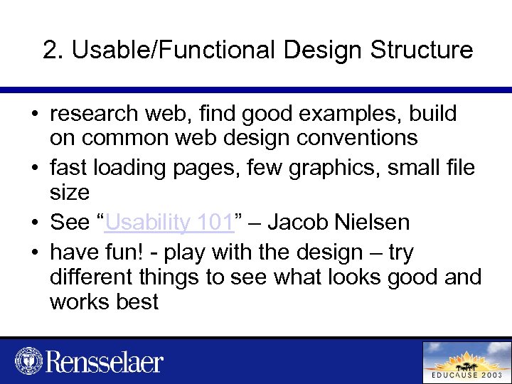 2. Usable/Functional Design Structure • research web, find good examples, build on common web