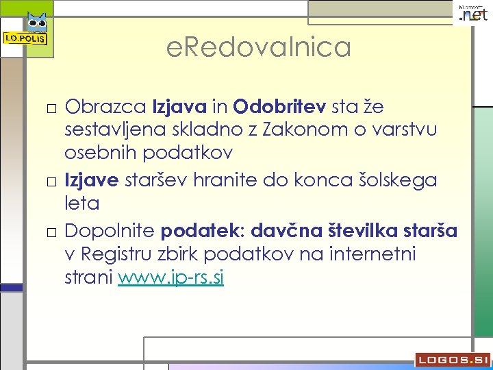 e. Redovalnica □ Obrazca Izjava in Odobritev sta že sestavljena skladno z Zakonom o