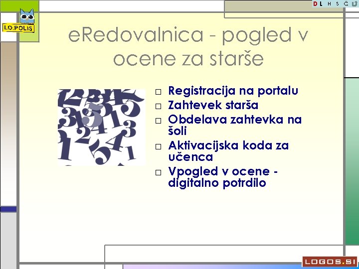 DL H S Č e. Redovalnica - pogled v ocene za starše □ Registracija