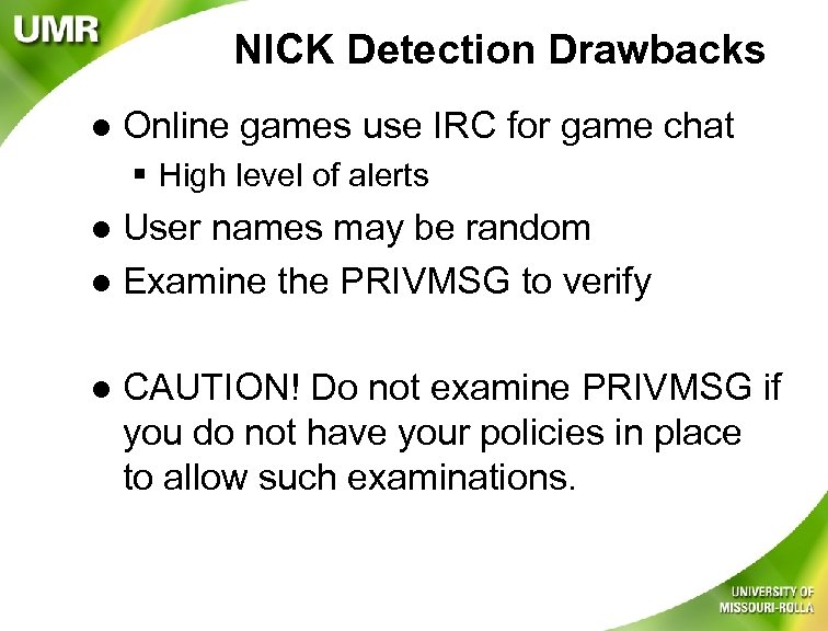 NICK Detection Drawbacks l Online games use IRC for game chat § High level