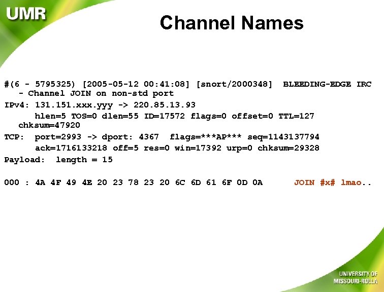 Channel Names #(6 - 5795325) [2005 -05 -12 00: 41: 08] [snort/2000348] BLEEDING-EDGE IRC