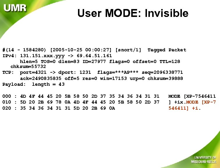 User MODE: Invisible #(14 - 1584280) [2005 -10 -25 00: 27] [snort/1] Tagged Packet