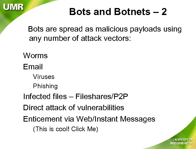 Bots and Botnets – 2 Bots are spread as malicious payloads using any number