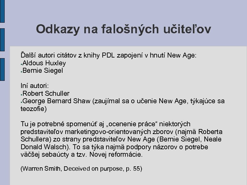 Odkazy na falošných učiteľov Ďalší autori citátov z knihy PDL zapojení v hnutí New