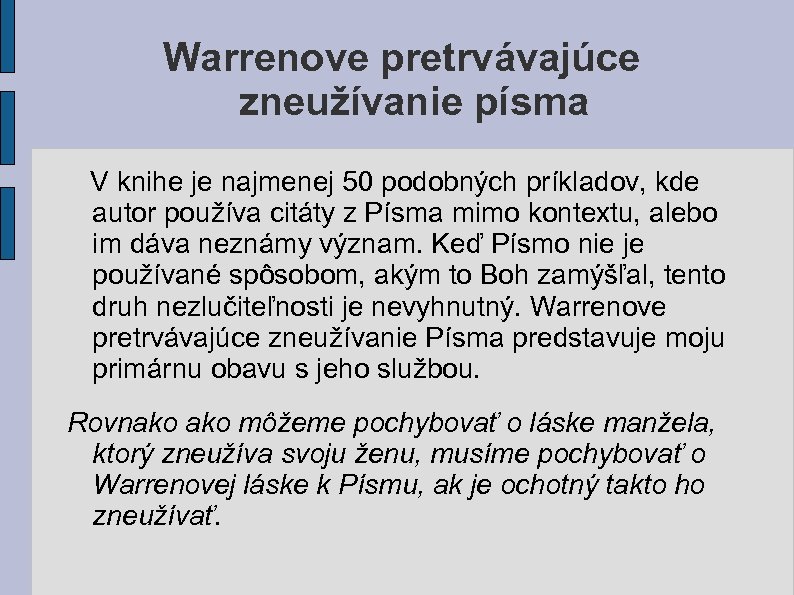 Warrenove pretrvávajúce zneužívanie písma V knihe je najmenej 50 podobných príkladov, kde autor používa