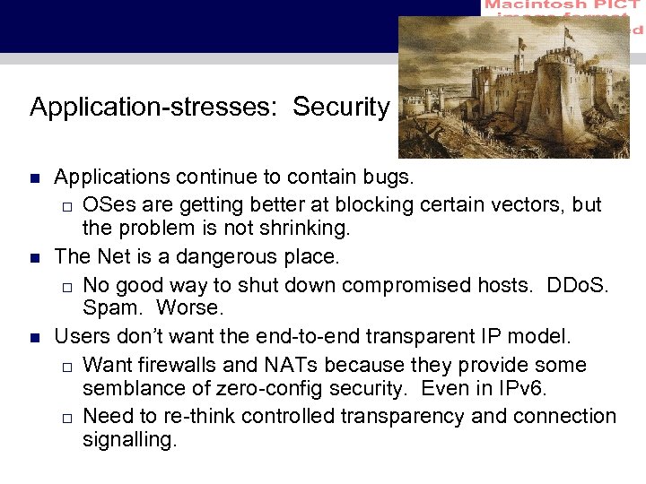 Application-stresses: Security n n n Applications continue to contain bugs. o OSes are getting