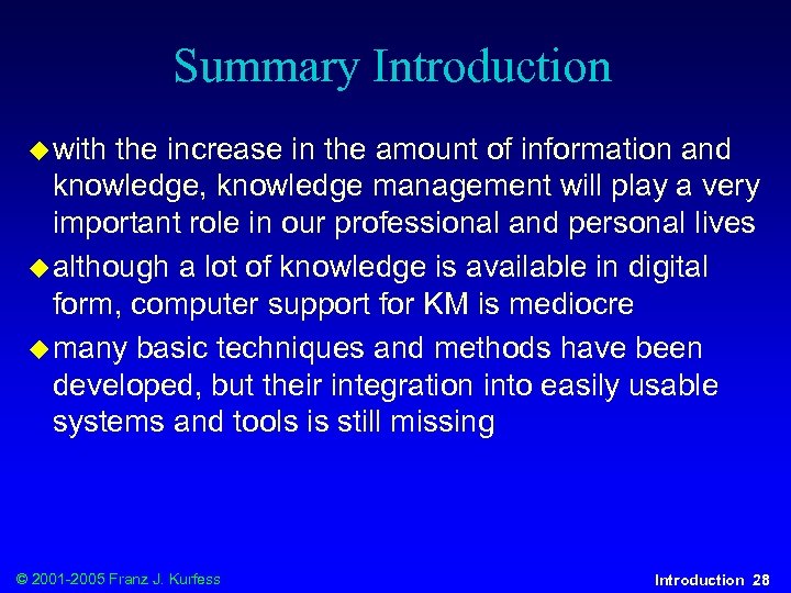 Summary Introduction u with the increase in the amount of information and knowledge, knowledge