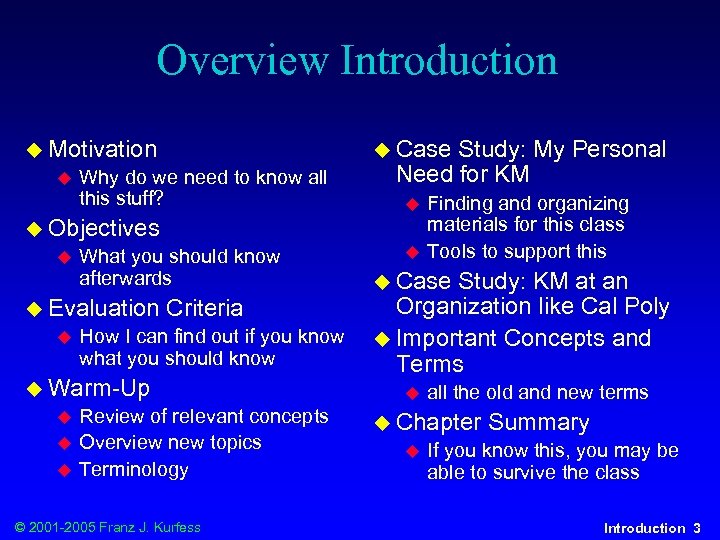 Overview Introduction u Motivation u u Case Why do we need to know all