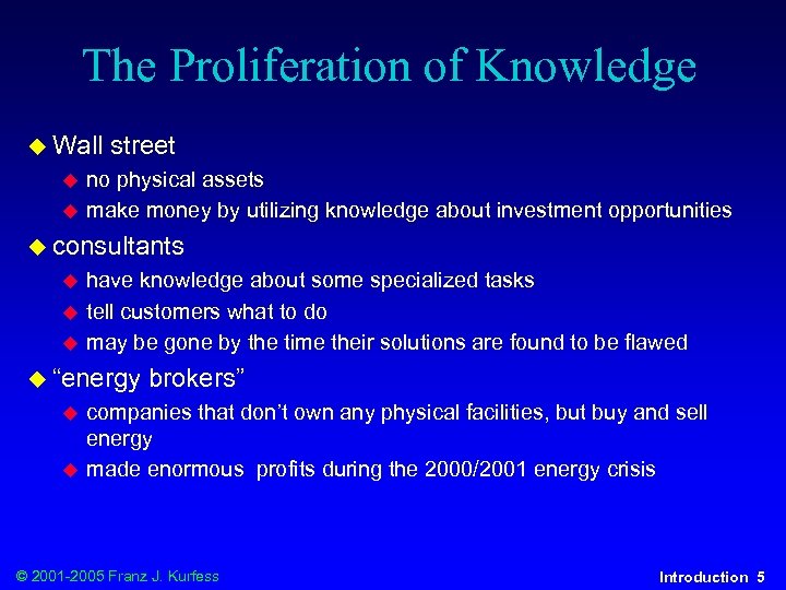 The Proliferation of Knowledge u Wall u u street no physical assets make money