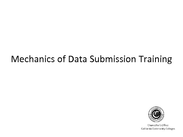 Mechanics of Data Submission Training 