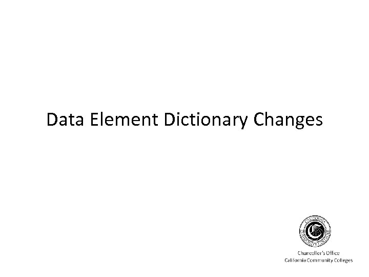 Data Element Dictionary Changes 