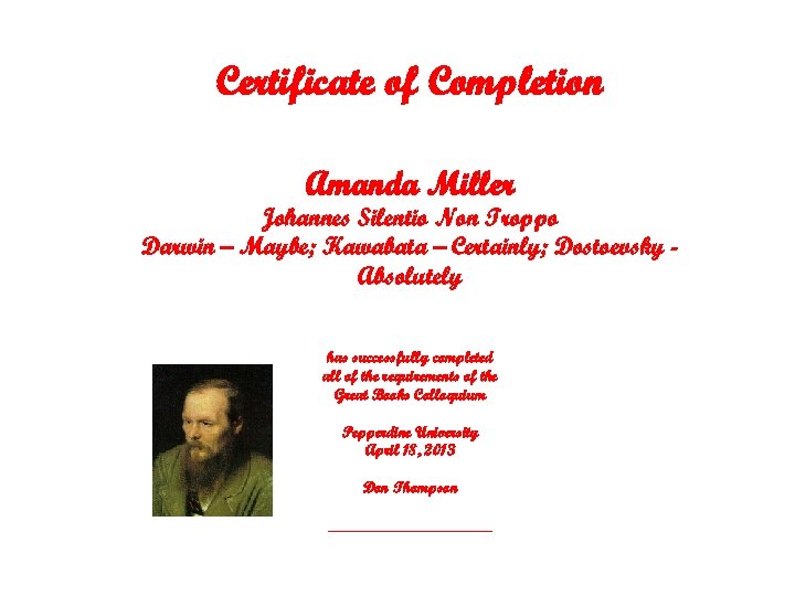 Certificate of Completion Amanda Miller Johannes Silentio Non Troppo Darwin – Maybe; Kawabata –
