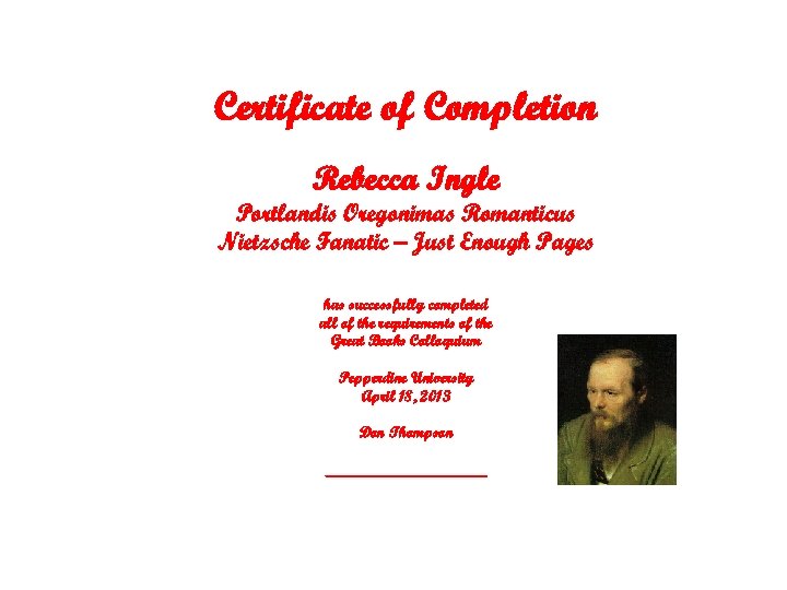 Certificate of Completion Rebecca Ingle Portlandis Oregonimas Romanticus Nietzsche Fanatic – Just Enough Pages