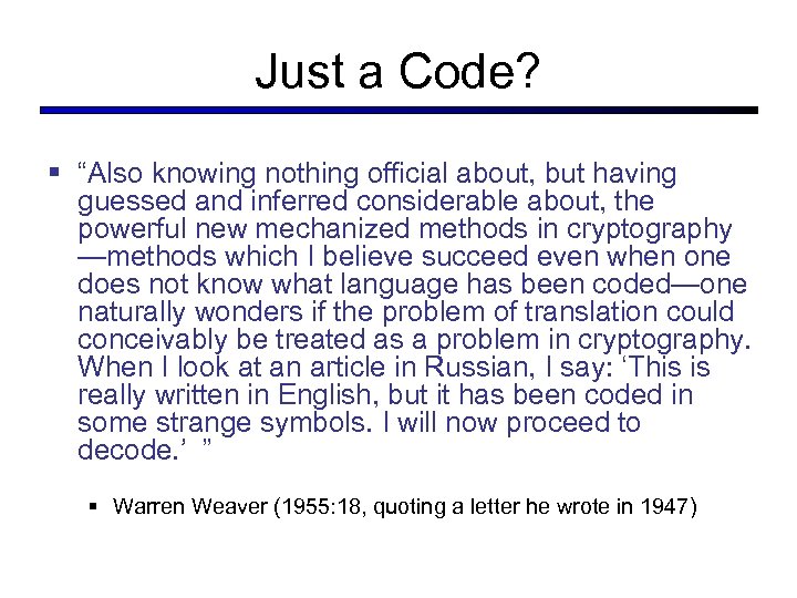 Just a Code? § “Also knowing nothing official about, but having guessed and inferred