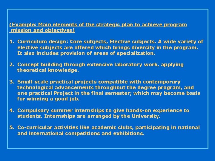 (Example: Main elements of the strategic plan to achieve program mission and objectives) 1.