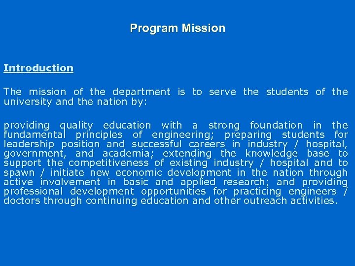 Program Mission Introduction The mission of the department is to serve the students of