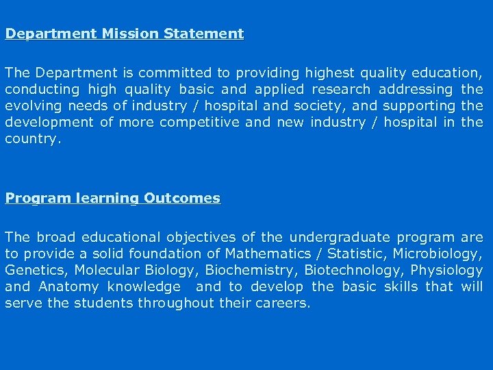 Department Mission Statement The Department is committed to providing highest quality education, conducting high