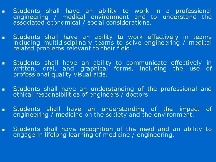n n n Students shall have an ability to work in a professional engineering