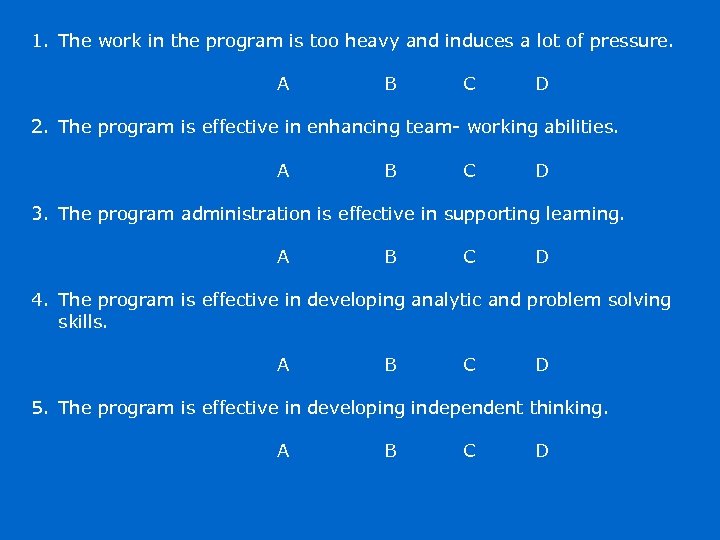 1. The work in the program is too heavy and induces a lot of