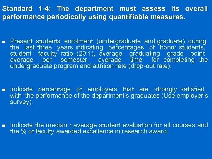 Standard 1 -4: The department must assess its overall performance periodically using quantifiable measures.