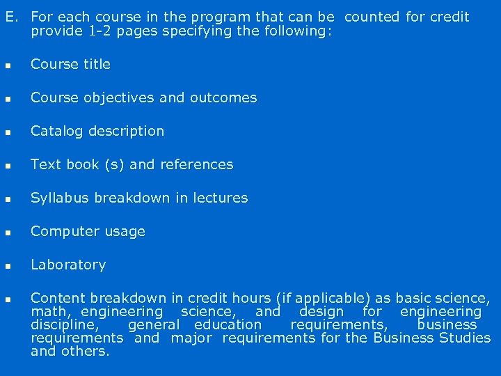E. For each course in the program that can be counted for credit provide