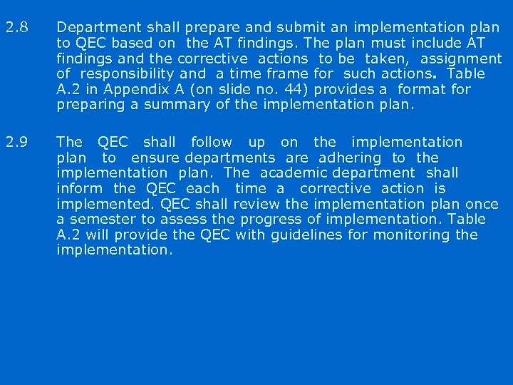2. 8 Department shall prepare and submit an implementation plan to QEC based on